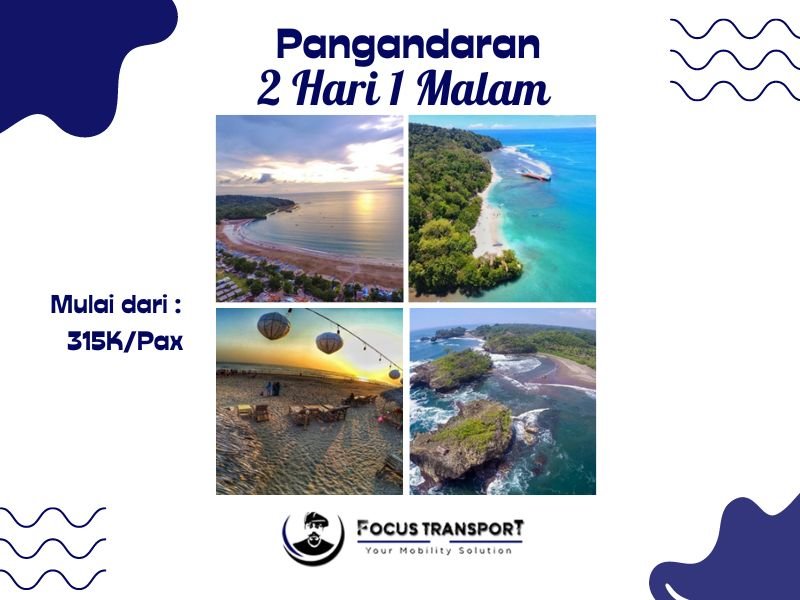 Paket Wisata Bandung Pangandaran - FocusRentCar Paket Wisata Pangandaran